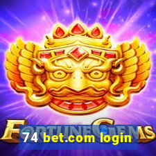 74 bet.com login