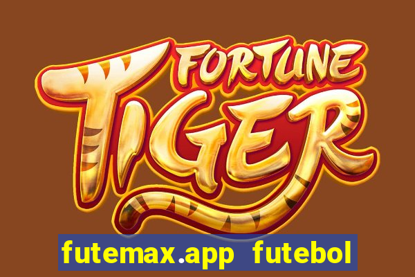 futemax.app futebol ao vivo