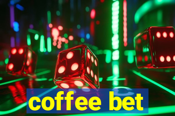 coffee bet