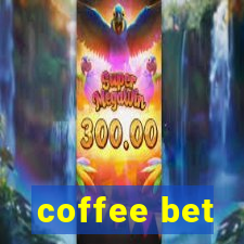 coffee bet