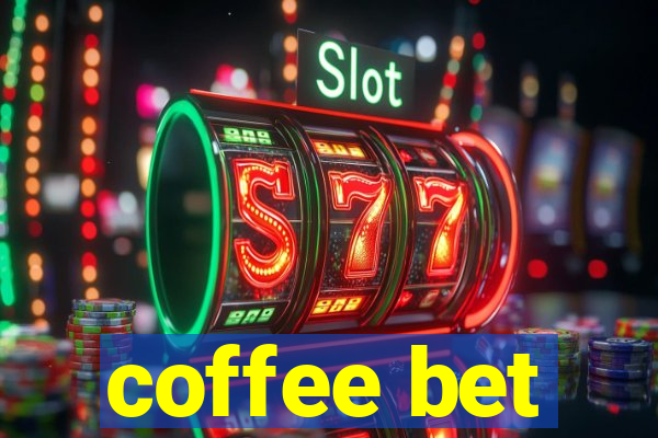 coffee bet