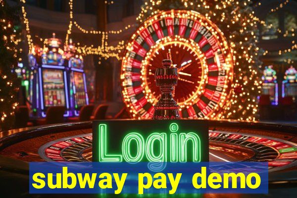 subway pay demo