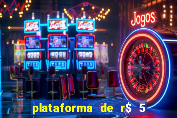 plataforma de r$ 5 para jogar