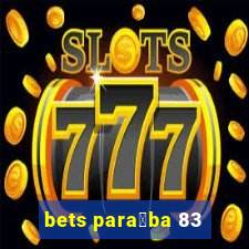 bets para铆ba 83