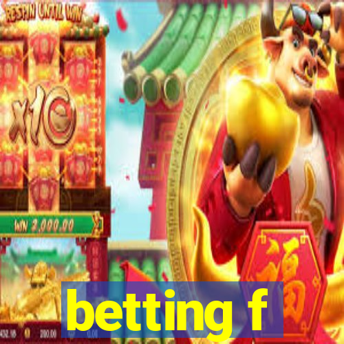 betting f