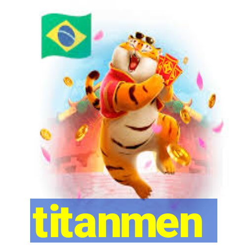 titanmen