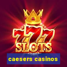 caesers casinos