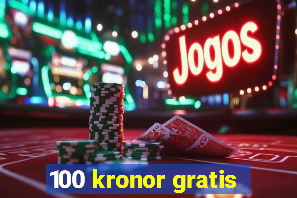 100 kronor gratis