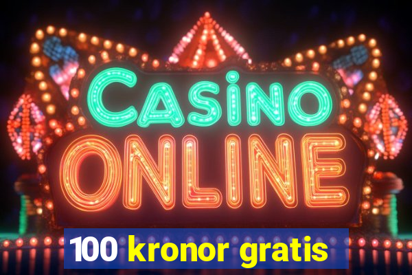 100 kronor gratis