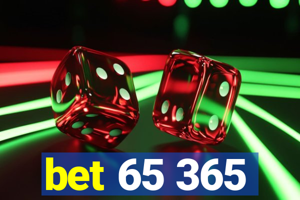 bet 65 365