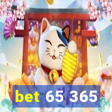 bet 65 365