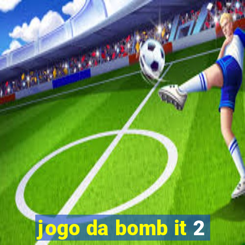 jogo da bomb it 2