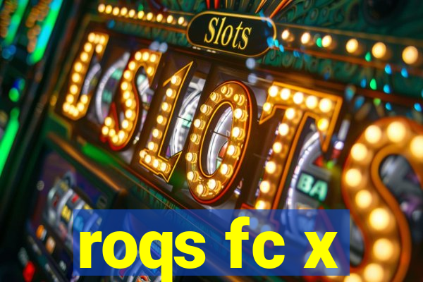 roqs fc x