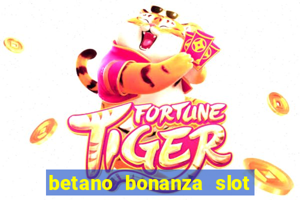 betano bonanza slot grátis | cassino betano