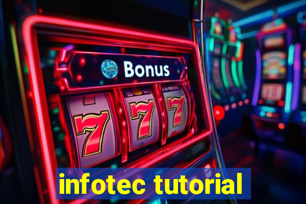 infotec tutorial