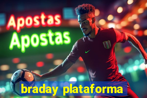 braday plataforma