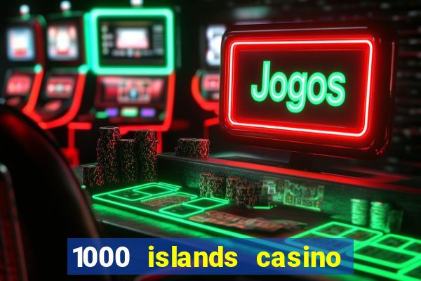 1000 islands casino restaurant menu