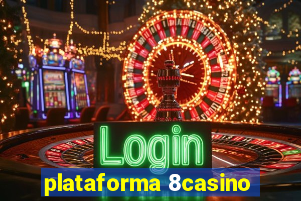 plataforma 8casino