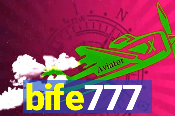 bife777