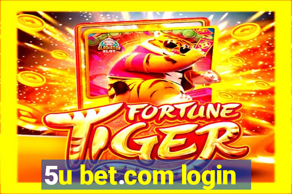 5u bet.com login