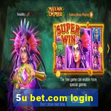 5u bet.com login