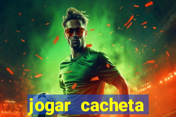 jogar cacheta online valendo dinheiro