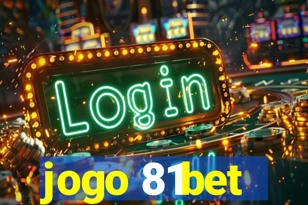 jogo 81bet