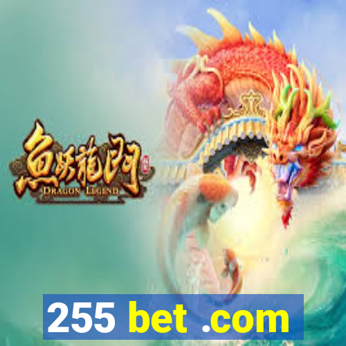 255 bet .com