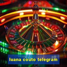 luana couto telegram