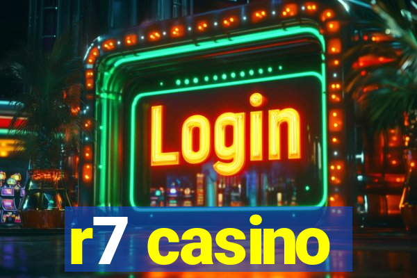 r7 casino