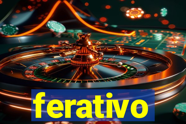 ferativo