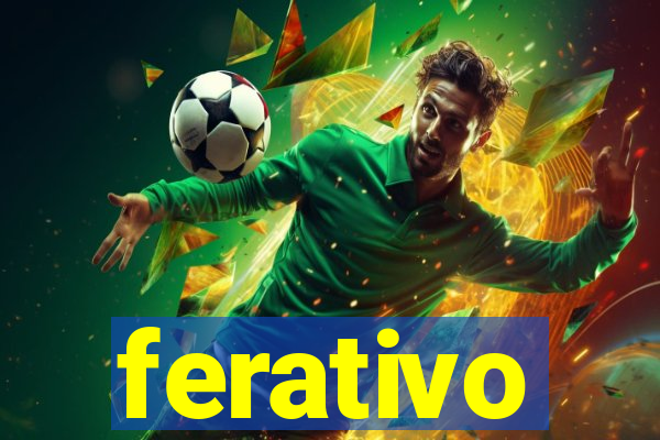 ferativo