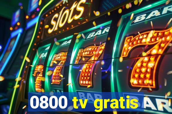 0800 tv gratis