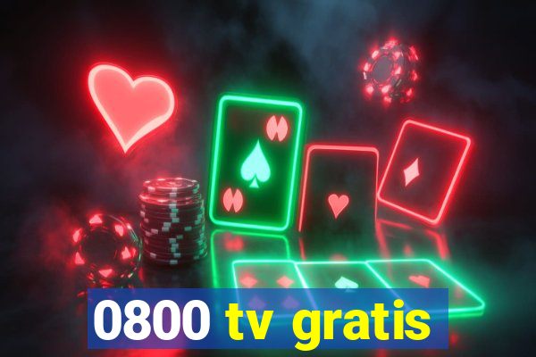 0800 tv gratis