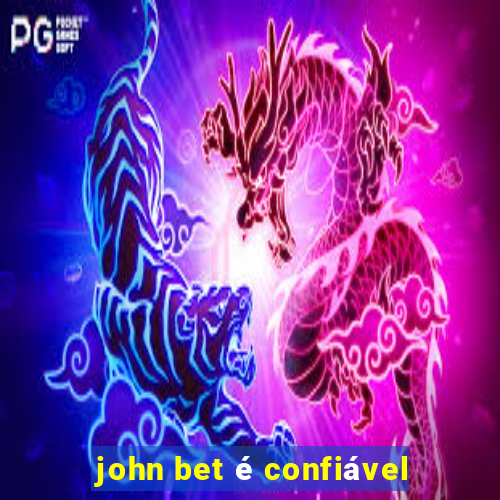 john bet é confiável