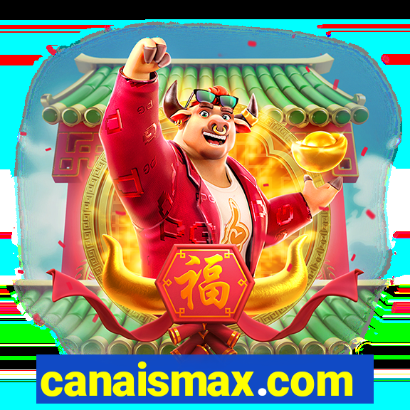 canaismax.com