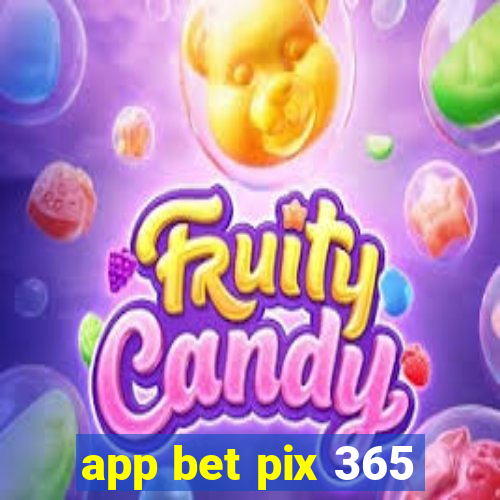 app bet pix 365