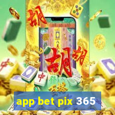 app bet pix 365