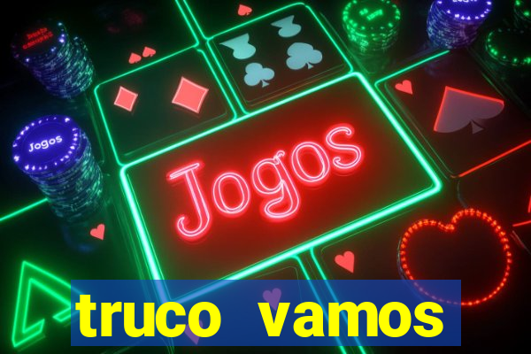 truco vamos download pc