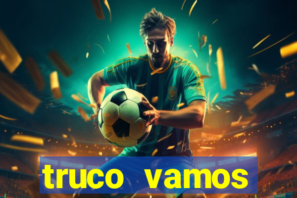 truco vamos download pc