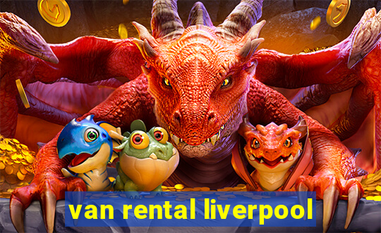 van rental liverpool