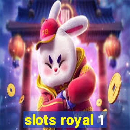 slots royal 1