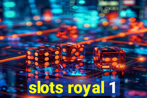 slots royal 1