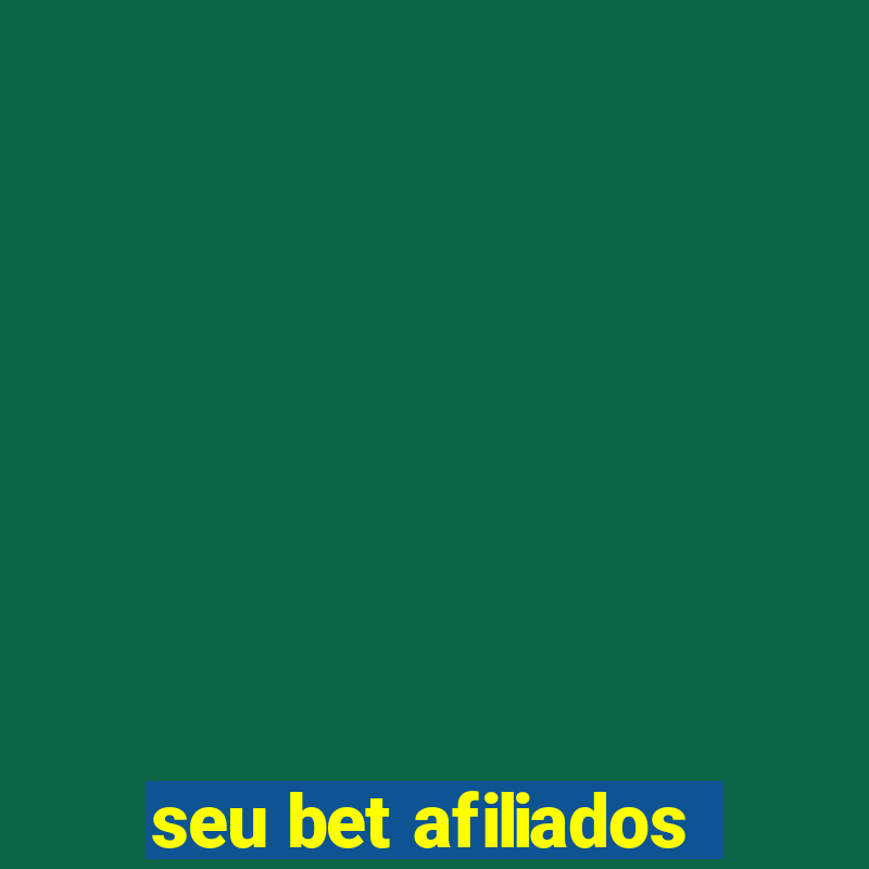 seu bet afiliados