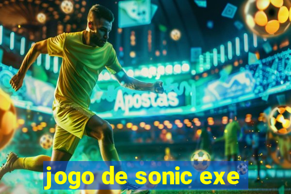 jogo de sonic exe