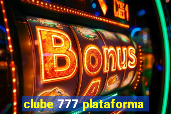 clube 777 plataforma