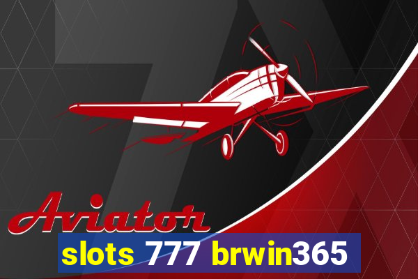 slots 777 brwin365