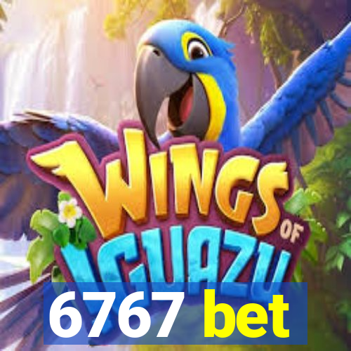 6767 bet