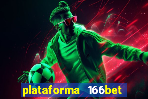 plataforma 166bet 茅 confi谩vel