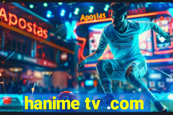 hanime tv .com